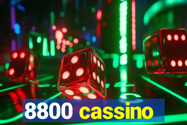 8800 cassino